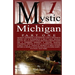 Mystic Michigan Part 1