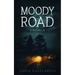 Moody Road: A Novella