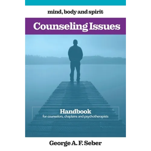 Counseling Issues: Handbook for counselors, chaplains and psychotherapists