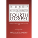 The Authorship and Historical Character of the Fourth Gospel