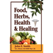 Foods, Herbs, Health and Healing