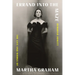 Errand Into the Maze: The Life and Works of Martha Graham