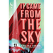It Came from the Sky