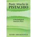 Panic Attacks in Pistachio: A Psychological Detective Story