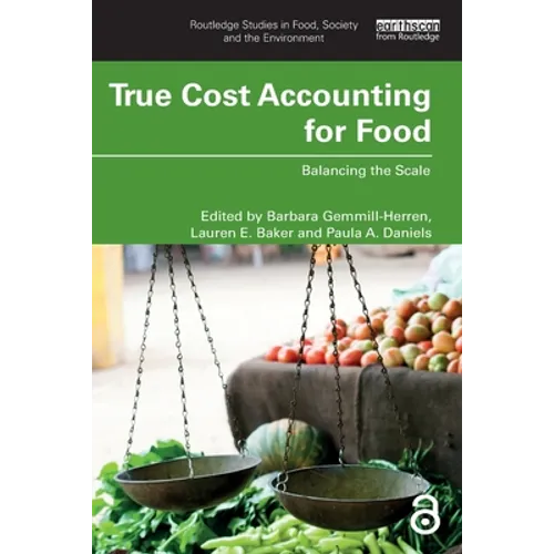 True Cost Accounting for Food: Balancing the Scale
