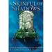 A Skinful of Shadows