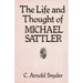 The Life and Thought of Michael Sattler