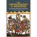 The Archaeology of Weapons: Arms and Armour from Prehistory to the Age of Chivalry