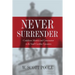 Never Surrender: Confederate Memory and Conservatism in the South Carolina Upcountry