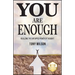 You Are Enough: Realizing the Untapped Power of Thought