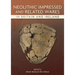 Neolithic Impressed and Related Wares in Britain and Ireland