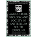 Agriculture, Geology, and Society in Antebellum South Carolina: The Private Diary of Edmund Ruffin, 1843