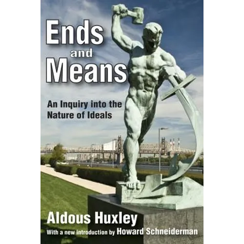 Ends and Means: An Inquiry into the Nature of Ideals
