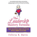 The Leadership Mastery Formula: Create an Authentic Brand that Gets You Noticed, Known & Called Upon