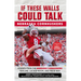 If These Walls Could Talk: Nebraska Cornhuskers: Stories from the Nebraska Cornhuskers Sideline, Locker Room, and Press Box