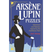 Arsène Lupin Puzzles: Adventures and Mysteries Inspired by the Gentleman Thief