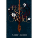 A Hunt So Wild: Book Two of the Fractured Crown Trilogy