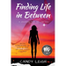 Finding Life In Between: A Journal for Me...to You