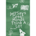 Jeff Says: Great Minds Think A Lot: Great Minds Think A Lot: Great Minds Think A Lot: Great Minds Think A Lot