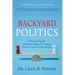 Backyard Politics: A Psychological Understanding of Today's Political and Social Divide