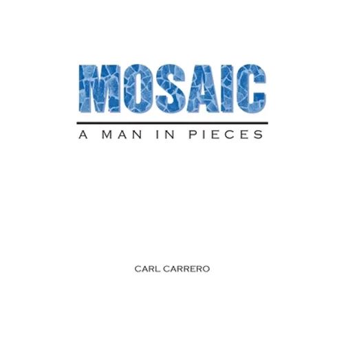 Mosaic: A Man in Pieces