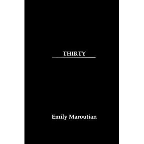 Thirty: A Collection of Personal Quotes, Advice, and Lessons