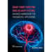 Brain Tumor Targeting Drug Delivery Systems: Advanced Nanoscience for Theranostics Applications