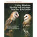 Using Wisdom Stories in Language Teacher Education: How ancient wisdom, anecdotes and aphorisms can enhance teacher training and development
