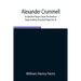 Alexander Crummell: An Apostle of Negro Culture; The American Negro Academy. Occasional Papers No. 20