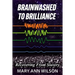 Brainwashed To Brilliance: Recovering From Slavery