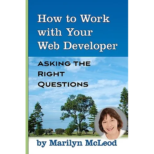 How to Work with Your Web Developer: Asking the Right Questions