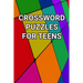 Crossword Puzzles For Teens: 80 Large Print Crossword Puzzles With Solutions For Teenage Boys and Girls
