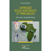 L'Afrique sous influence et perfusion: Libre essai de géopolitique
