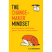 The Changemaker Mindset: How Innovation and Change Start with Inner Transformation