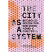 The City as a System: Metabolic Design for New Urban Forms and Functions
