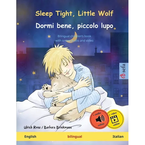 Sleep Tight, Little Wolf - Dormi bene, piccolo lupo (English - Italian): Bilingual children's book, with online audio and video