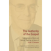 The Authority of the Gospel: Explorations in Moral and Political Theology in Honor of Oliver O'Donovan