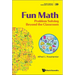 Fun Math: Problem Solving Beyond the Classroom