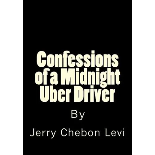 Confessions of a Midnight Uber Driver