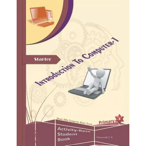 An Introduction to Computers: Volume One
