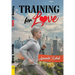 Training for Love