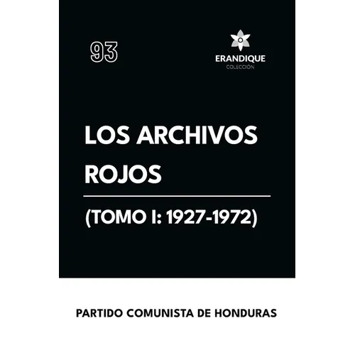 Los archivos rojos (Tomo I: 1927-1972)