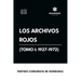 Los archivos rojos (Tomo I: 1927-1972)