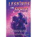 Lesbians in Space: Where No Man Has Gone Before
