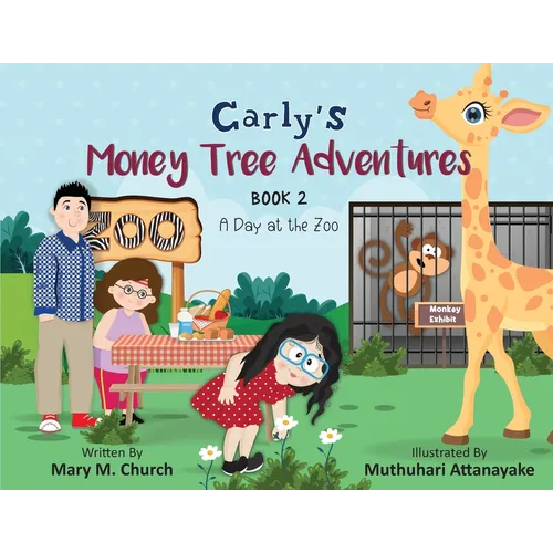 Carly's Money Tree Adventures, Book 2, A Day at the Zoo
