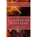 La Quête Du Séducteur Ou Le Messianisme Diabolique
