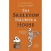 The Skeleton Haunts a House