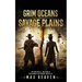 Grim Oceans, Savage Plains: An Arthur C. Wilson and Benjamin Hathorne Novella