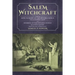 Salem Witchcraft: Comprising More Wonders of the Invisible World. Collected by Robert Calef; And Wonders of the Invisible World, By Cott