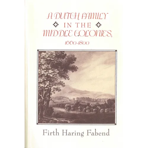 A Dutch Family in the Middle Colonies: 1660-1880